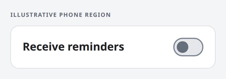 Illustrative phone region: Receive reminders with its switch off.