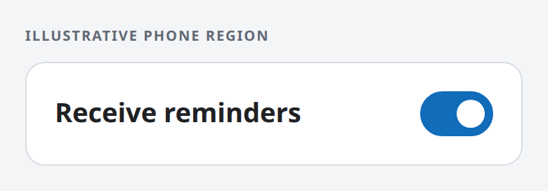 Illustrative phone region: Receive reminders after turning the switch on.